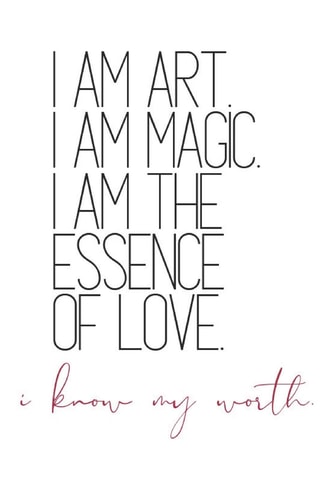 I Am Art. I Am Magic. I Am The Essence of Love. i Know My Worth Self-Affirming Quote Notebook