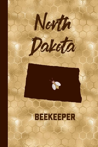 North Dakota Beekeeper Beekeeper Record Book North Dakota For Bees Notebook