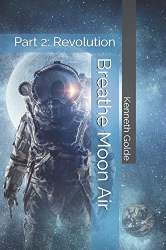 Breathe Moon Air Part 2: Revolution