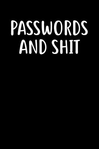Passwords and Shit Graph Paper Notebook, 6x9 Inch, 120 Pages