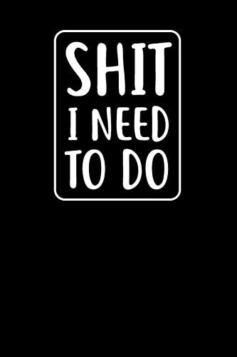 Shit I Need To Do Graph Paper Notebook, 6x9 Inch, 120 Pages