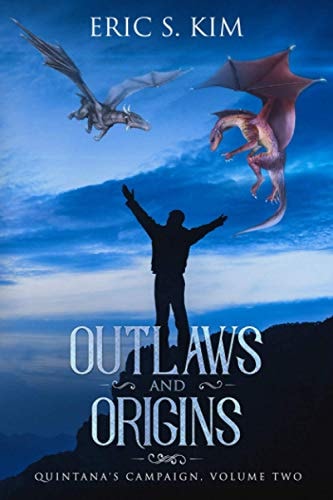 Outlaws and Origins Quintana's Campaign, Volume Two