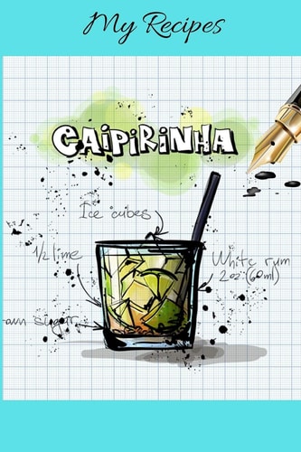 My Recipes Notebook for My Own Cocktail Recipes Collection - Wide Ruled Line Paper