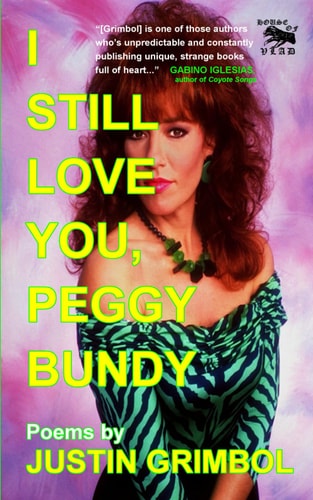 I Still Love You, Peggy Bundy Poems