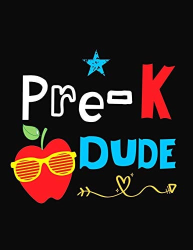 Pre-K Dude Funny Back To School Notebook, Gift For Girls and Boys,109 College Ruled Line Paper, Cute School Notebook, School Composition Notebooks