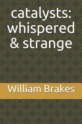 Catalysts Whispered & Strange