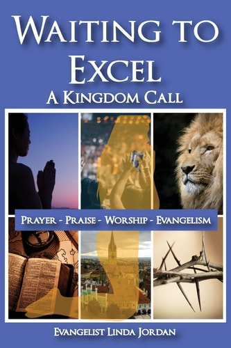 Waiting to Excel A Kingdom Call