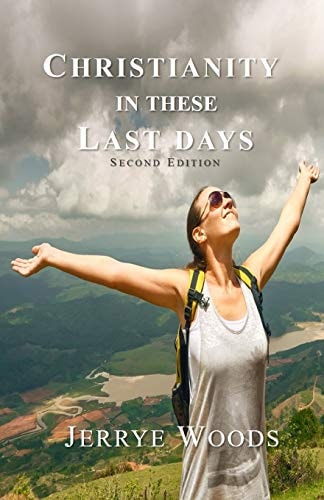 Christianity in These Last Days