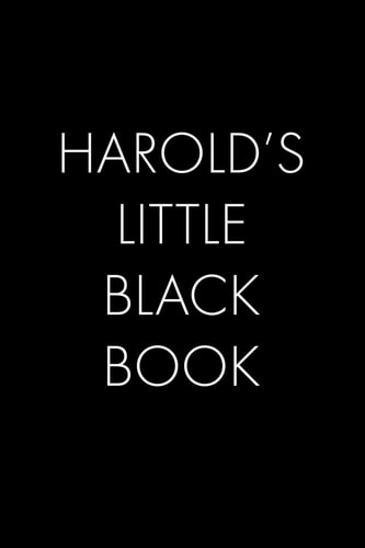 Harold's Little Black Book The Perfect Dating Companion for a Handsome Man Named Harold. a Secret Place for Names, Phone Numbers, and Addresses