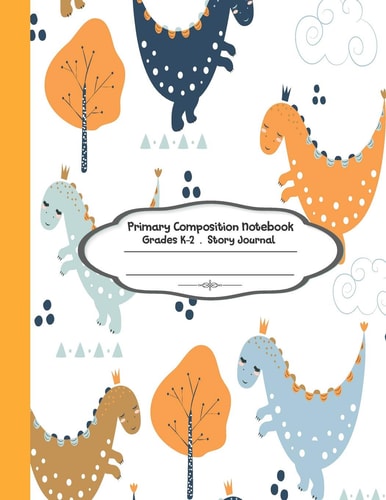 Primary Composition Notebook Primary Composition Notebook Story Paper - 8.5"x11" - Grades K-2: Cute Little Dinosaur School Specialty Handwriting Paper Dotted Middle Line (Kindergarten Composition Notebooks)