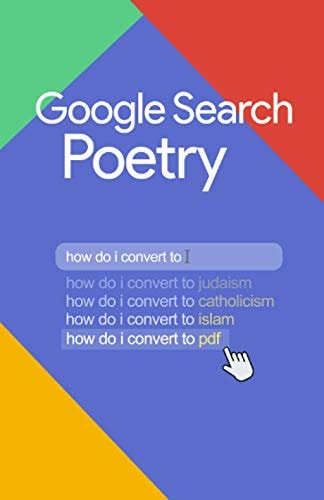 Google Search Poetry Poetry of the Public