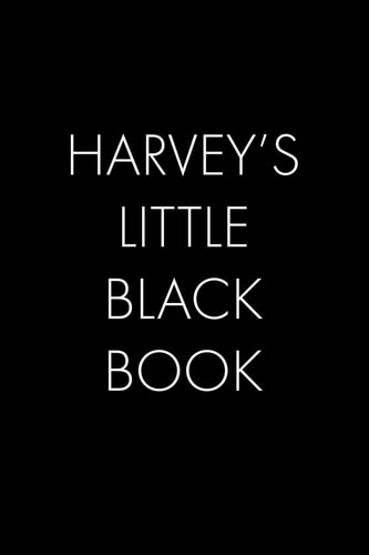 Harvey's Little Black Book The Perfect Dating Companion for a Handsome Man Named Harvey. a Secret Place for Names, Phone Numbers, and Addresses
