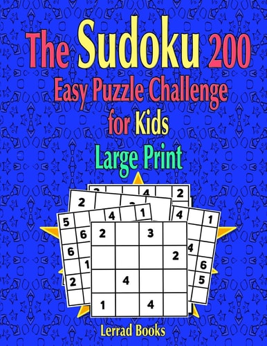 The Sudoku 200 Easy Puzzle Challenge for Kids Large Print