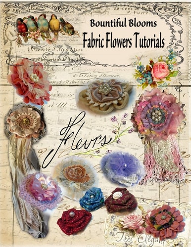 Fabric Flower Tutorials Bountiful Blooms