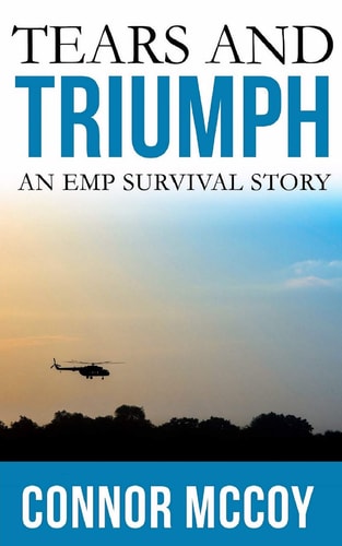 Tears and Triumph An EMP Survival Story