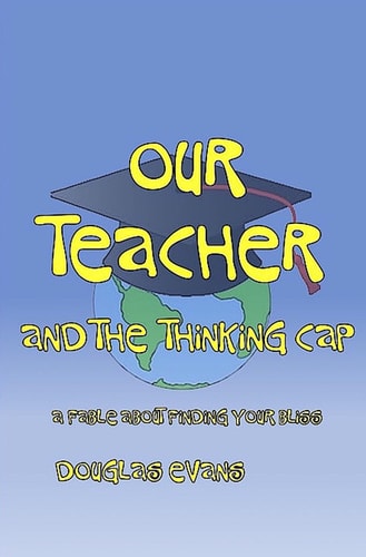 Our Teacher and the Thinking Cap