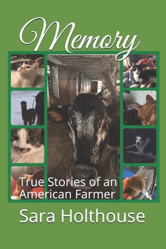 Memory True Stories of an American Farmer