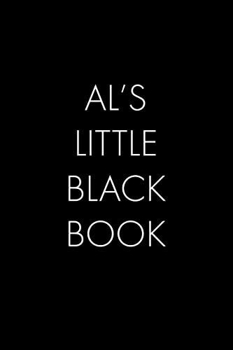 Al's Little Black Book The Perfect Dating Companion for a Handsome Man Named Al. a Secret Place for Names, Phone Numbers, and Addresses