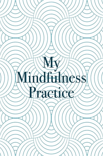 My Mindfulness Practice Daily Positivity For A Happier And More Fulfilling Life - Daily Appreciation and Reflection
