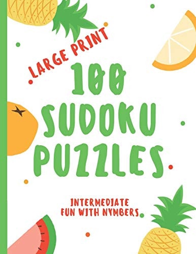 Sudoku Puzzles 100 Large Print Fun With Numbers, Intermediate Puzzles
