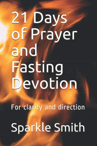 21 Days of Prayer and Fasting Devotion For Clarity and Direction