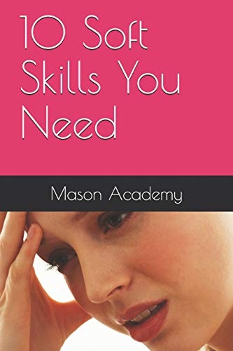 10 Soft Skills You Need
