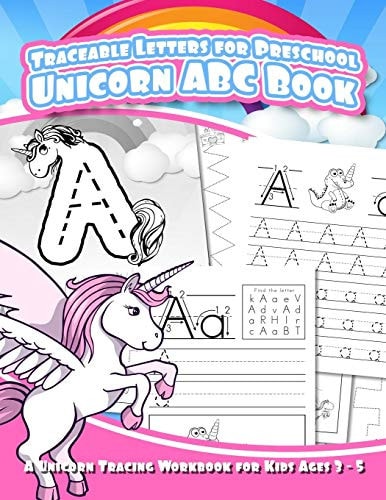 Traceable Letters for Preschool Unicorn ABC Book A Unicorn Tracing Workbook for Kids Ages 3 - 5