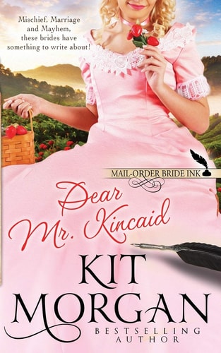 Mail-Order Bride Ink Dear Mr. Kincaid
