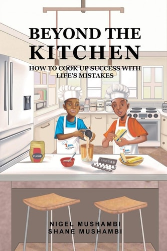 Beyond The Kitchen How to Cook Up Success with Life's Mistakes