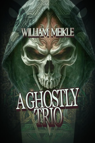 A Ghostly Trio Three Ghost Stories