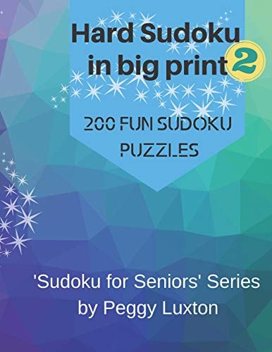 Hard Sudoku in Big Print 2 200 Fun Sudoku Puzzles