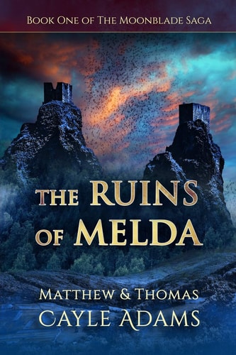 The Ruins of Melda Book One of the Moonblade Saga