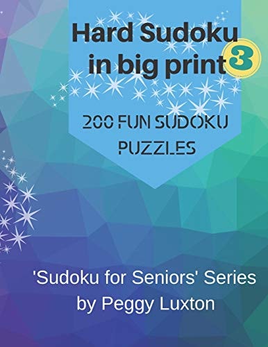 Hard Sudoku in Big Print 3 200 Fun Sudoku Puzzles