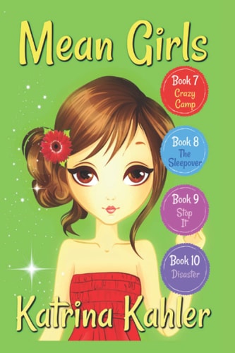 MEAN GIRLS - Part 3: Books 7,8,9 And 10 Books for Girls Aged 9-12