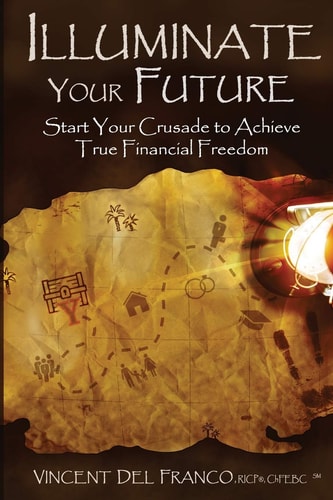 Illuminate Your Future Start Your Crusade to Achieve True Financial Freedom