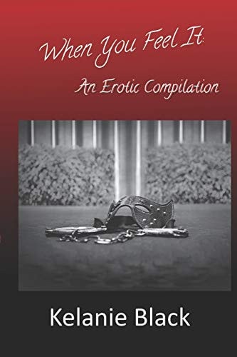 When You Feel It An Erotic Compilation
