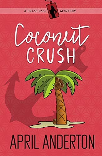 Coconut Crush A Press Pass Mystery