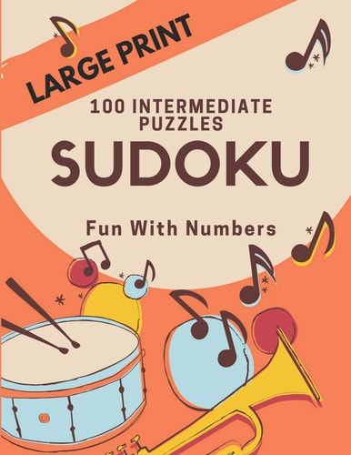 Sudoku Puzzles 100 Large Print Fun With Numbers, Intermediate Puzzles