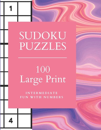 Sudoku Puzzles 100 Large Print Fun With Numbers, Intermediate Puzzles