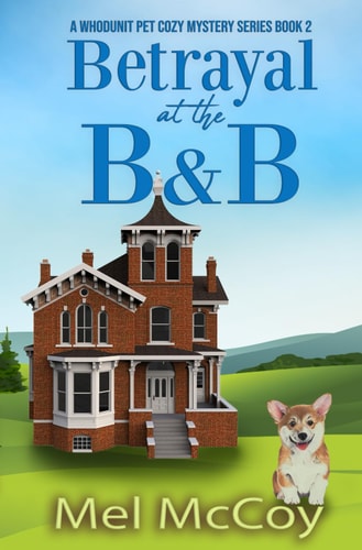 Betrayal at the B&B (a Whodunit Pet Cozy Mystery Series Book 2)