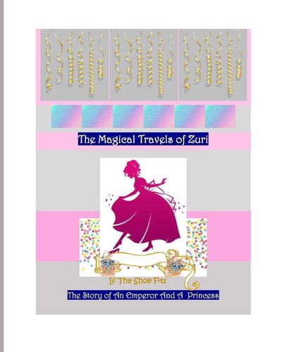 The Magical Travels Of Zuri " If The Shoe Fits "