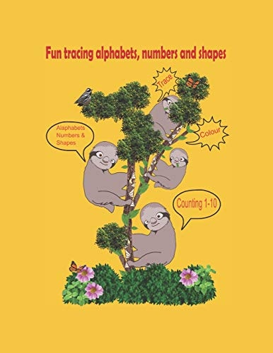 Fun Tracing Alphabets, Numbers, and Shapes Lots of Fun for Kindergartens Workbook Tracing, Colouring,7 Counting