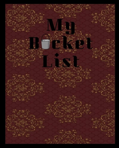 My Bucket List A Place To Record Your Future Adventures