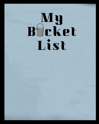 My Bucket List A Place To Record Your Future Adventures