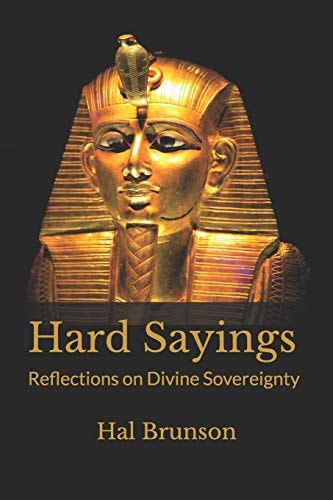 Hard Sayings Reflections on Divine Sovereignty