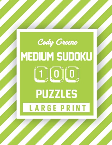 Cody Greene Medium Sudoku 100 Puzzles Large Print