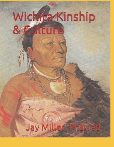 Wichita Kinship and Culture