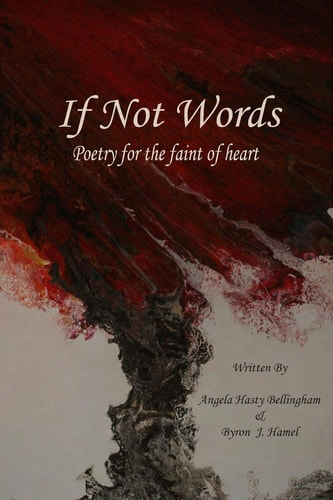 If Not Words Poetry for the Faint of Heart
