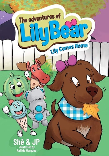 The Adventures of Lily Bear Lily Comes Home