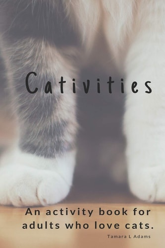 Cativities An Adult Activity Book For People who Love Cats!